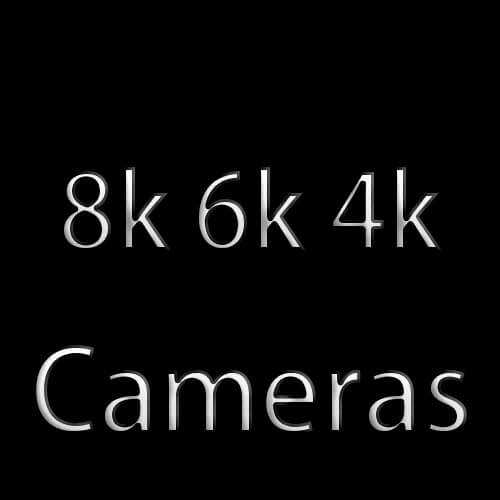 8k 6k 4k Camera
